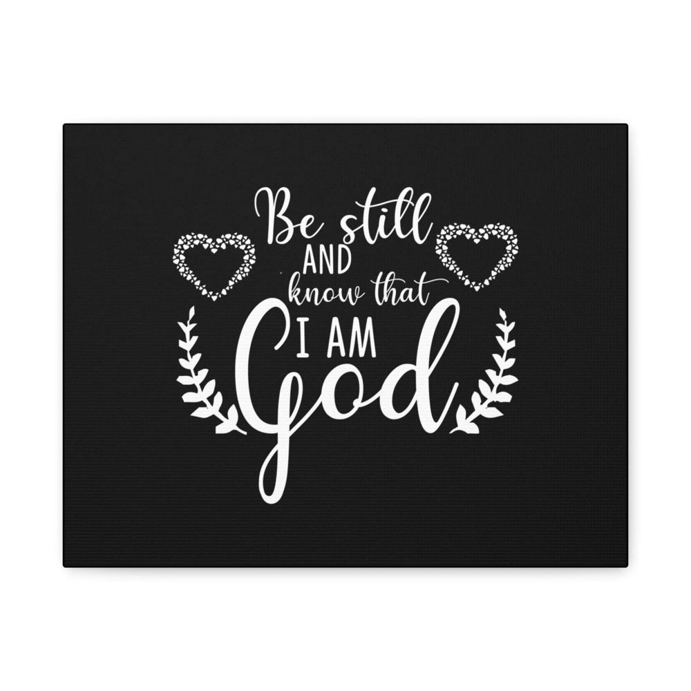 Scripture Canvas Be Still And Know That I Am God Psalm 46:10 Christian Wall Art